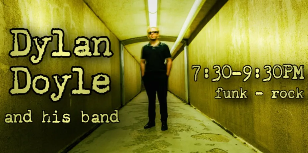 Dylan Doyle Quartet - Funk Rock Dinner Show! ($10 tickets)