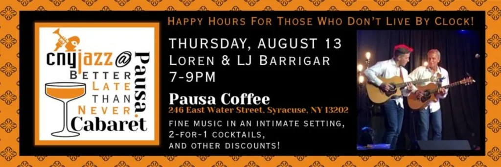 CNY Jazz @ Pausa Better Late Than Never Cabarets - August 13 - CNY Jazz
