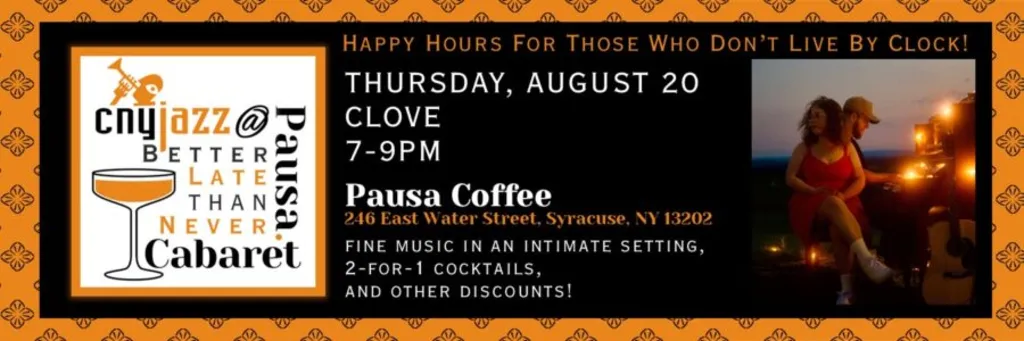 CNY Jazz @ Pausa Better Late Than Never Cabarets - August 20 - CNY Jazz