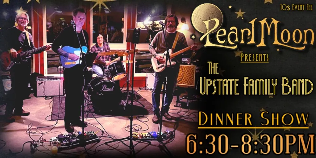 Dinner Show with Upstate Family Band! ($10 tickets)