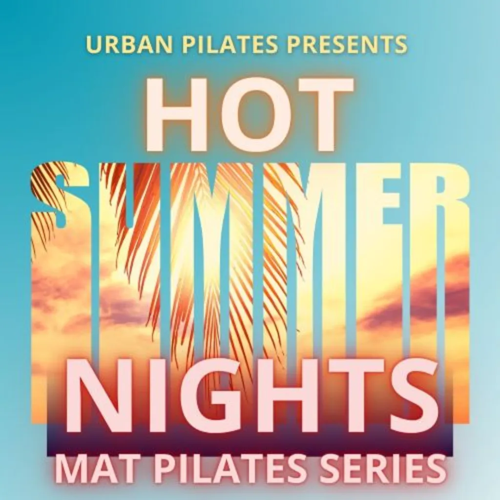 Hot Summer Nights: Mat Pilates Series