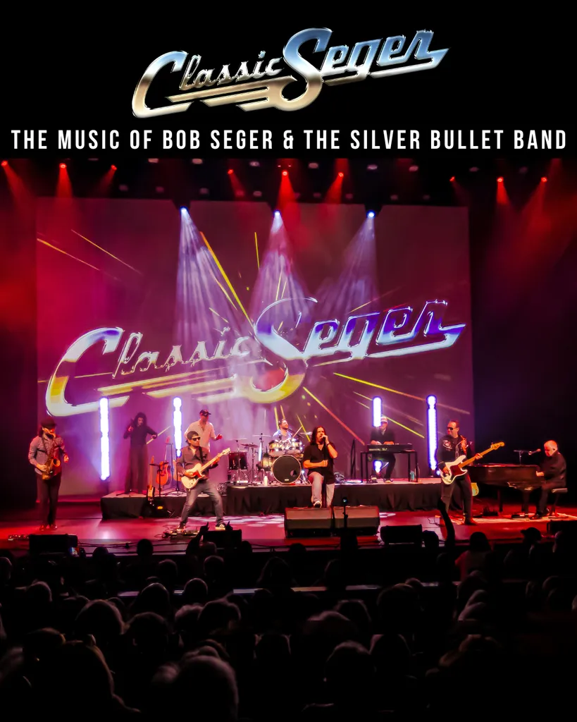 Classic Seger: The Music of Bob Seger & The Silver Bullet Band