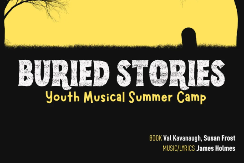 Buried Stories: Musical Theatre Camp Performance
