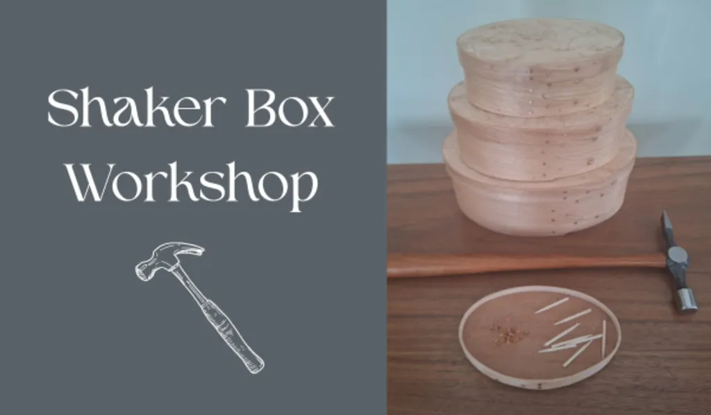 Shaker Box Workshop