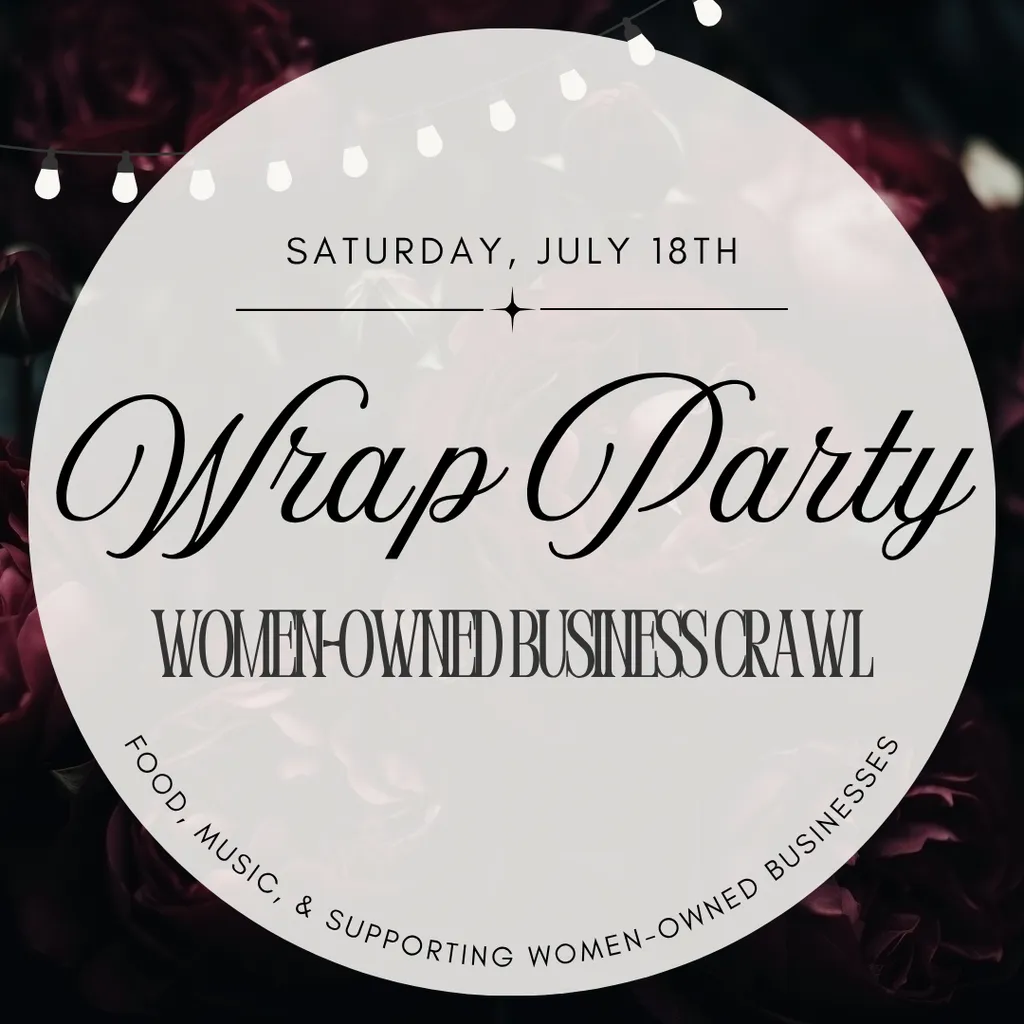 Women-Owned Business Crawl: Wrap Party