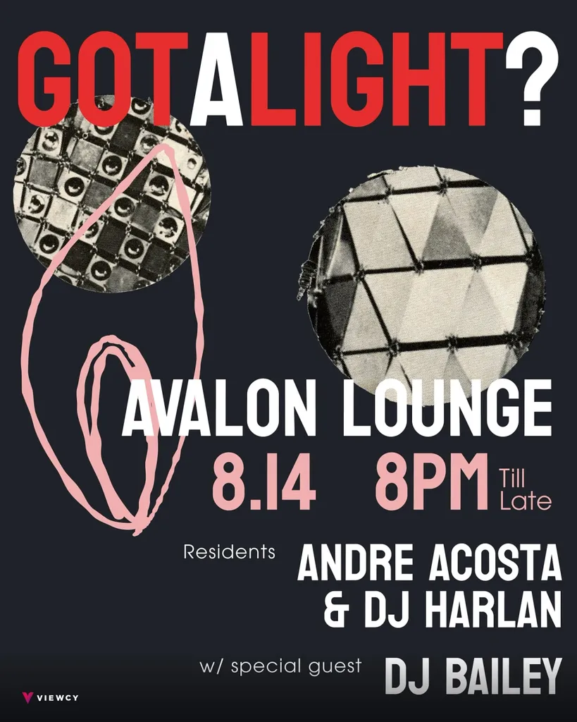 Got a Light? w/ DJs Andre Acosta, Harlan, & Bailey