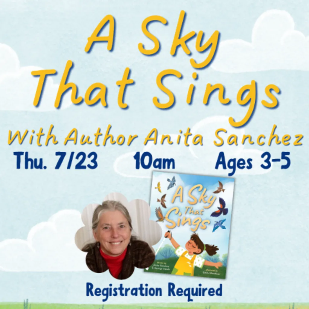 A Sky That Sings with author Anita Sanchez (Ages 3-5)