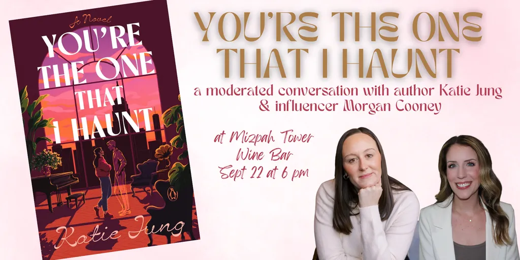 Katie Jung Book Tour “You’re the One That I Haunt” Release Party @ The Mizpah Wine Tower