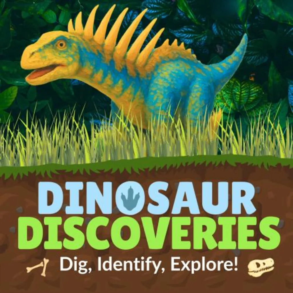 Dinosaur Discoveries: Dig, Identify, Explore!