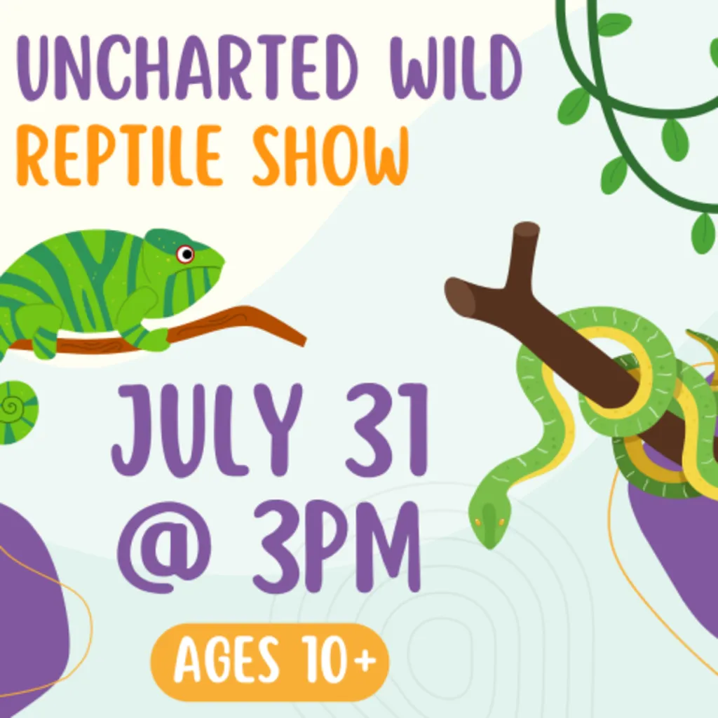 Uncharted Wild Reptile Show (ages 10+)