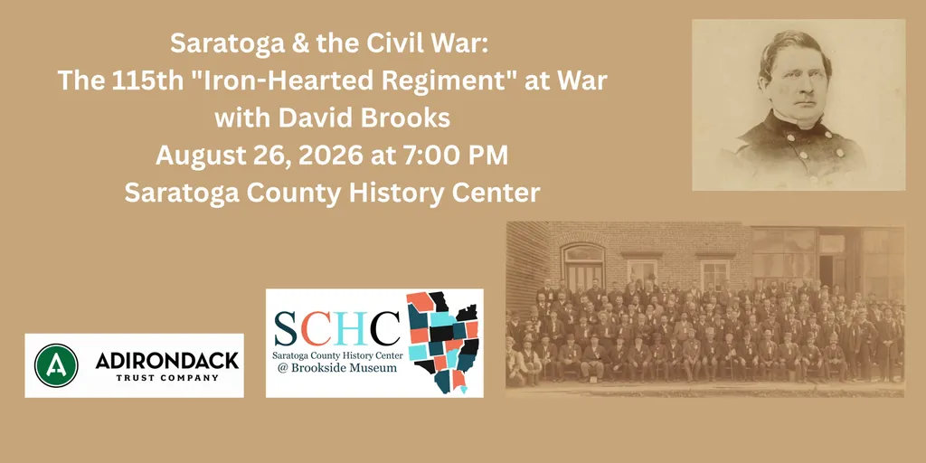 Saratoga & the Civil War: The 115th “Iron-Hearted Regiment” at War