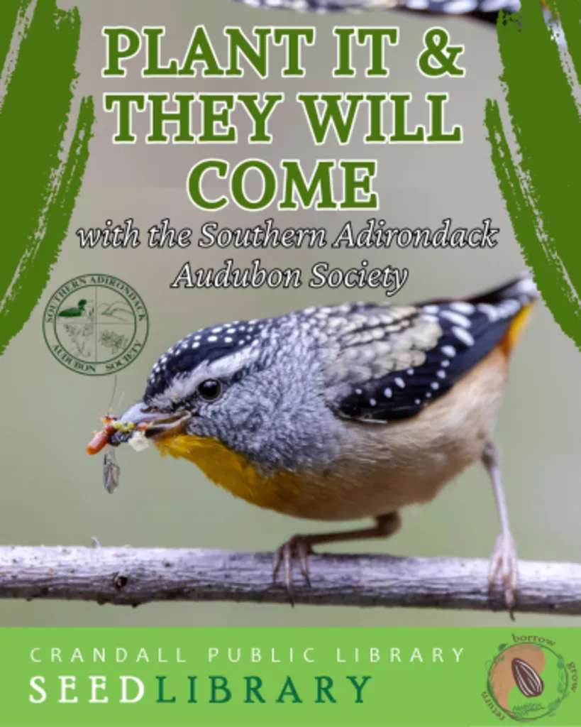 Seed Library: Plant It and They Will Come: Gardening for Birds