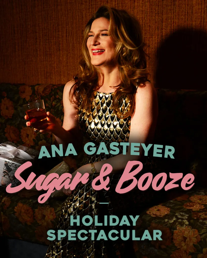 Ana Gasteyer's — Sugar & Booze Holiday Spectacular