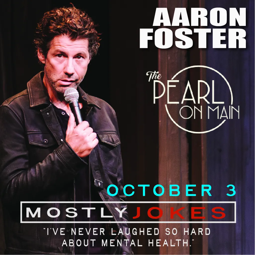 The Pearl on Main Presents: Aaron Foster – Mostly Jokes