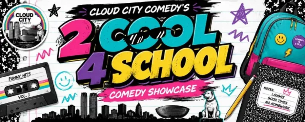 2 Cool 4 School Comedy Showcase