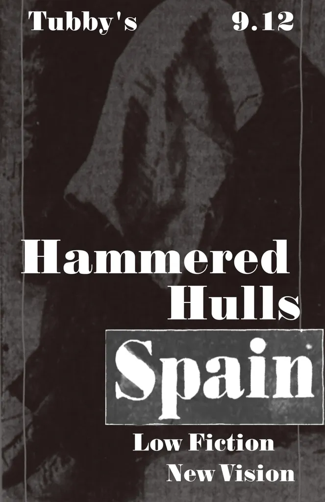 Hammered Hulls + Spain (Tour Kickoff) + New Vision + Low Fiction
