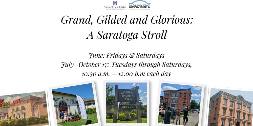 Grand, Gilded and Glorious: A Saratoga Stroll
