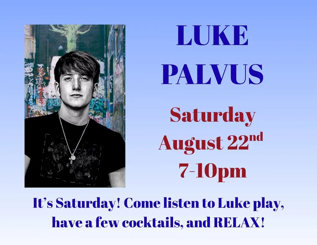 Luke Pavlus Sat August 22nd 7-10pm