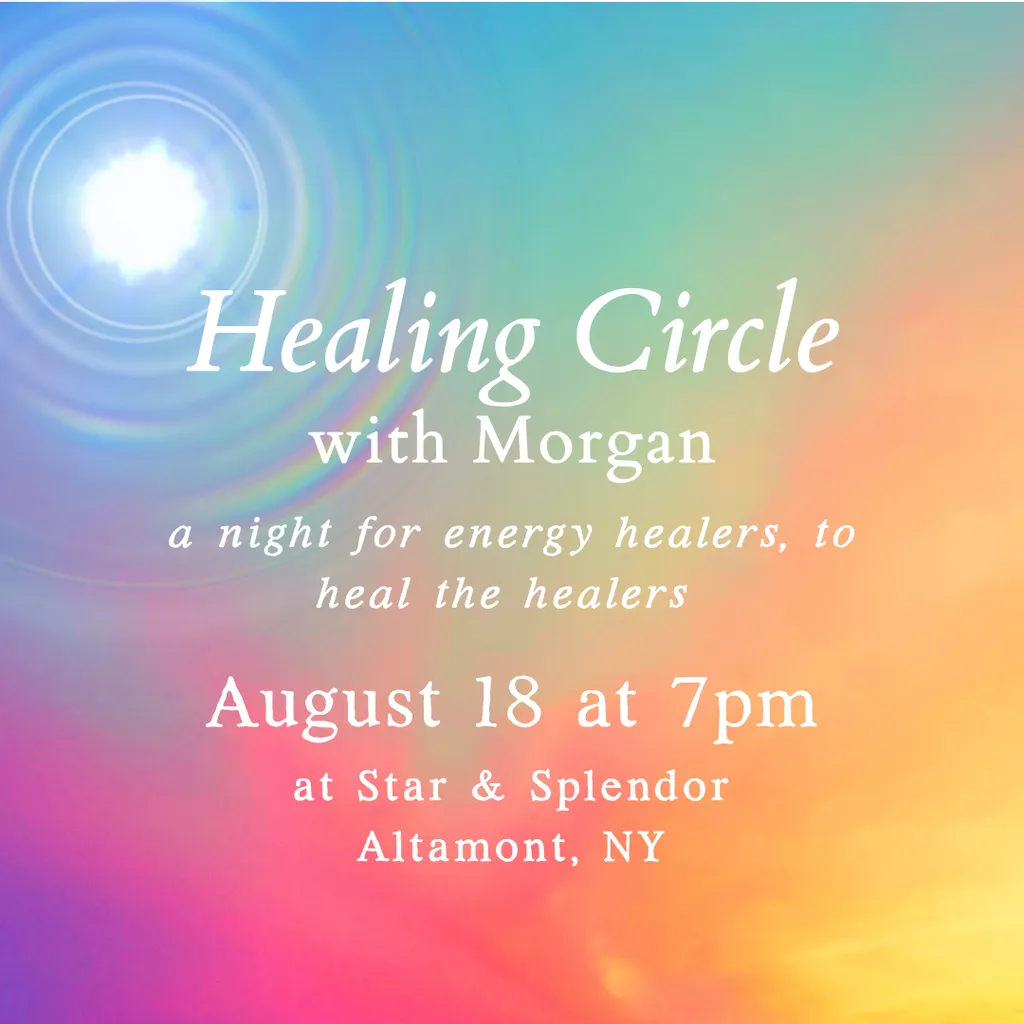 Healing Circle with Morgan – a night for energy healers of all modalities