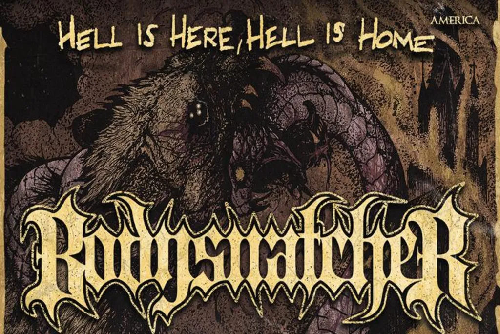 Bodysnatcher - Hell Is Here, Hell Is Home Tour