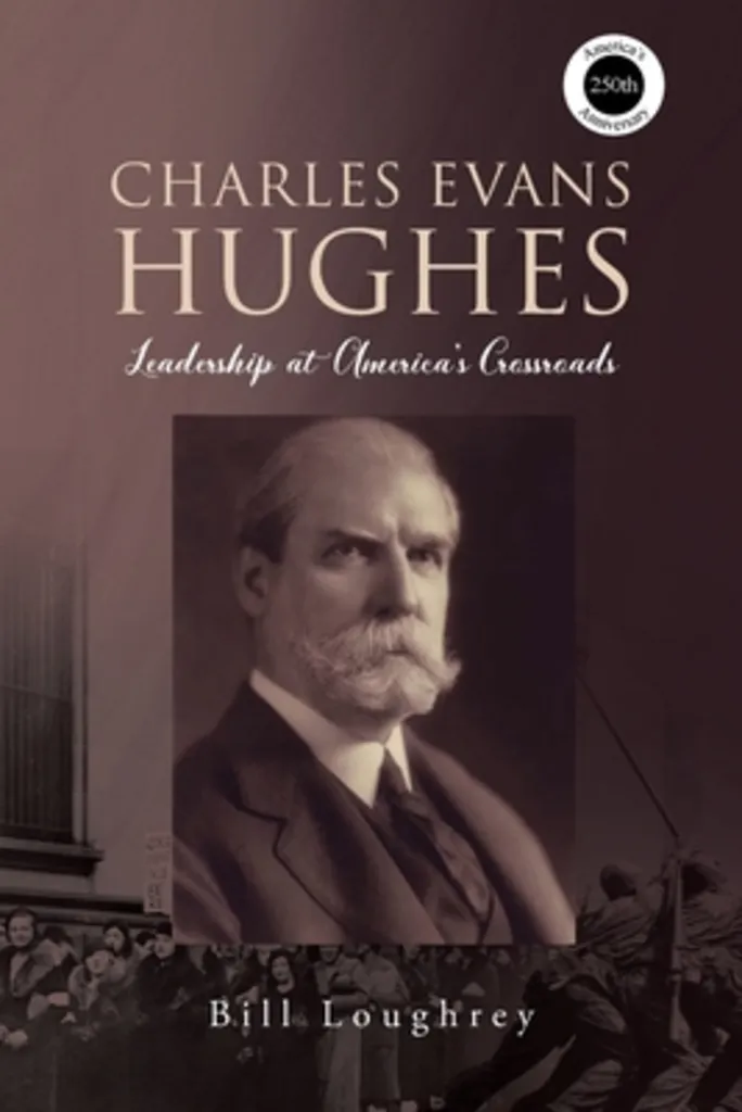 Northshire Saratoga: Bill Loughrey - Charles Evans Hughes: Leadership at America’s Crossroads