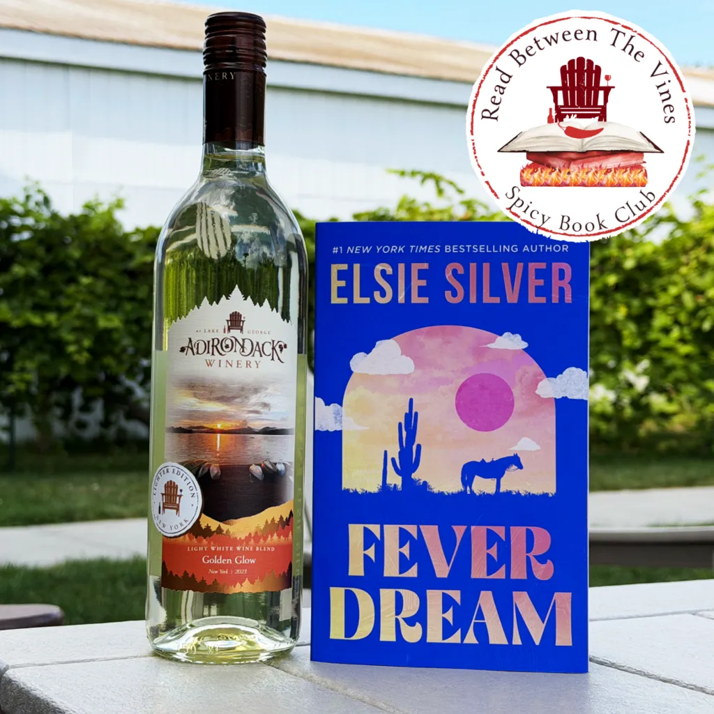 Spicy Read Between The Vines Spicy Book Club: Fever Dream by Elsie Silver - Adirondack Winery