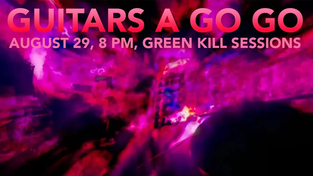 Guitars a Go Go, August 29, 8 PM, Green Kill Sessions