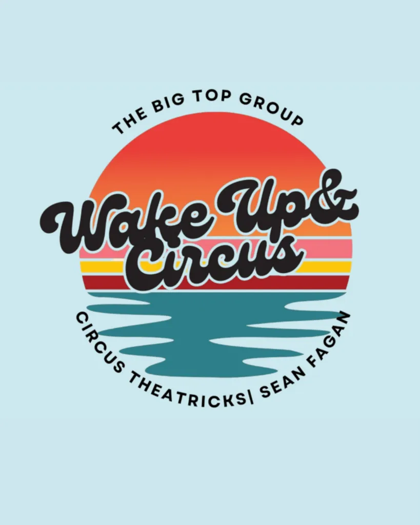Wake Up & Circus