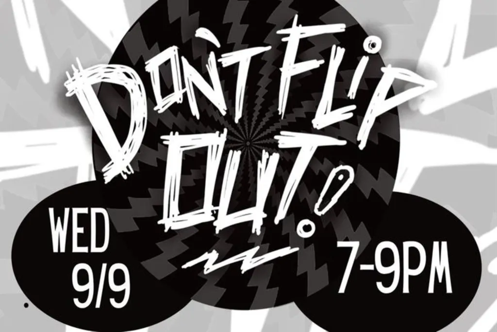 Don't Flip Out!