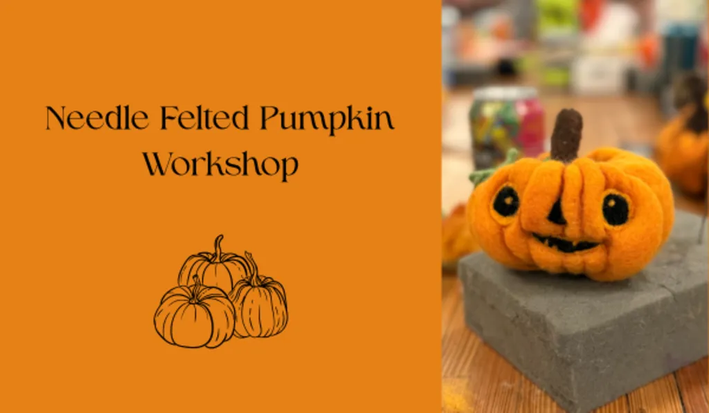 Needle Felted Pumpkin Workshop