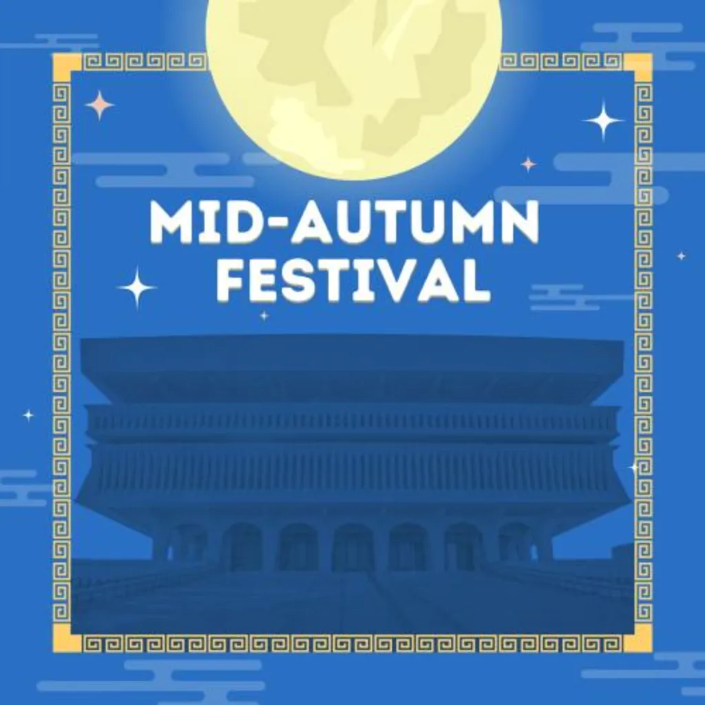 Mid-Autumn Festival: Celebrating Family, Friends, and the Harvest