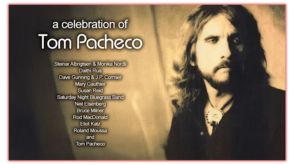 'A Celebration of Tom Pacheco' FREE Documentary Screening In The Ballroom