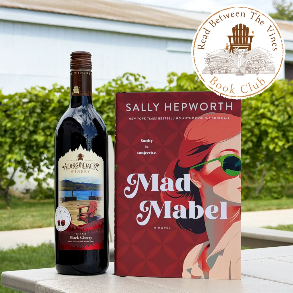 Read Between The Vines Book Club: Mad Mabel by Sally Hepworth - Adirondack Winery