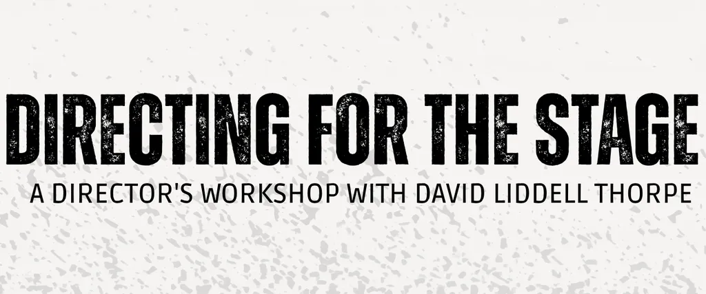 Workshop: Directing for the Stage