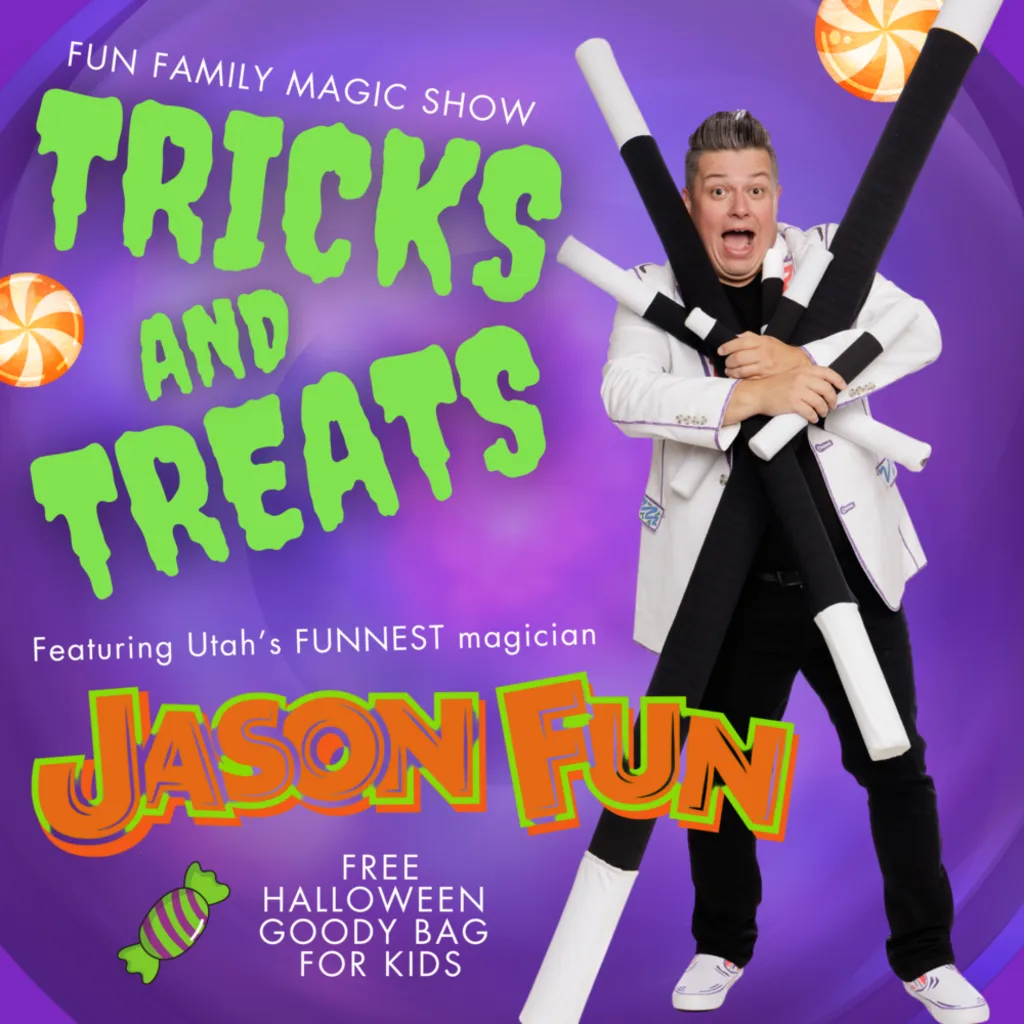 TRICKS & TREATS featuring Jason Fun: Utah’s Funnest Magician