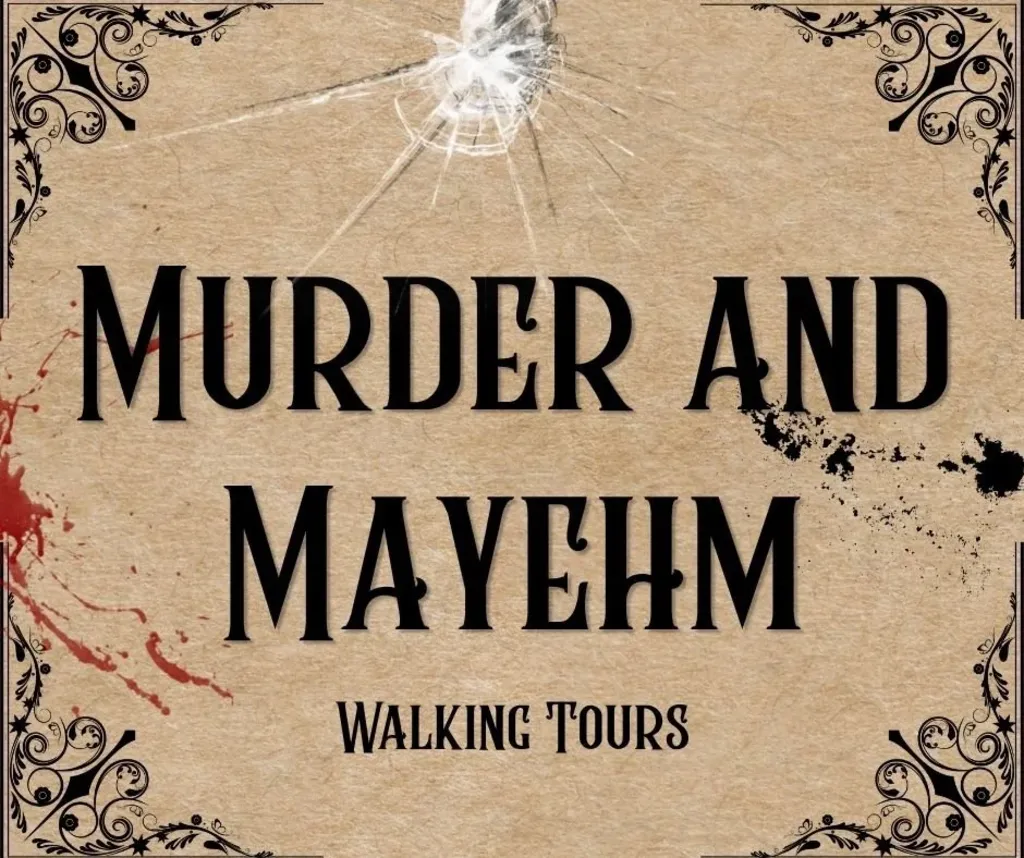 Murder and Mayhem Walking Tour
