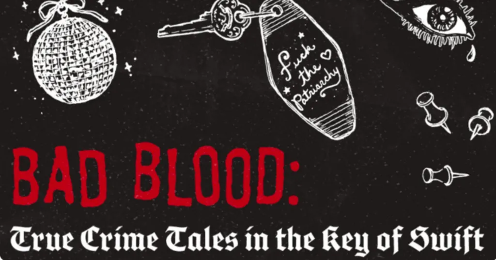 True Crime With Sarah Cailean - Bad Blood: True Crime Tales in the Key of Swift