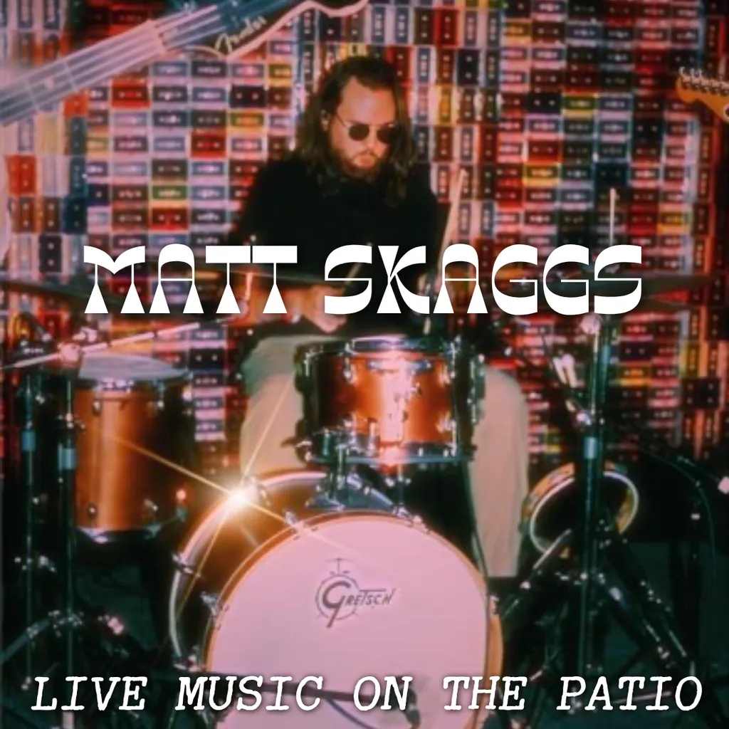 Live Music: Matt Skaggs