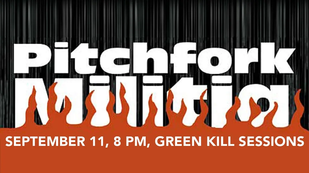Pitchfork Militia, September 11, 8 PM, Green Kill Sessions