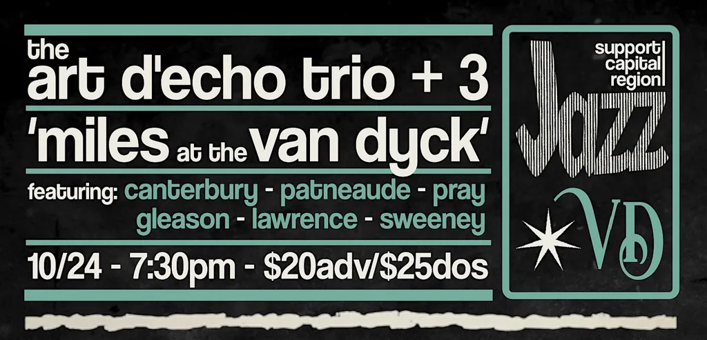 Art D'Echo + 3: 'Miles at the Van Dyck'