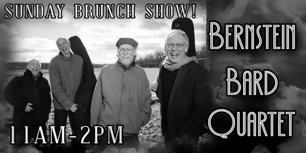 SUNDAY BRUNCH SHOW w/ BERNSTEIN BARD QUARTET!
