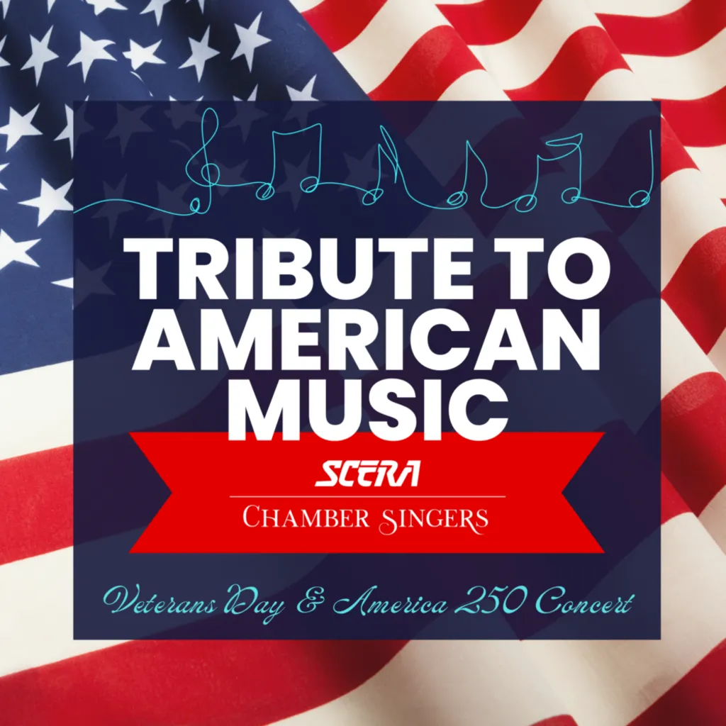SCERA Chamber Singers present TRIBUTE TO AMERICAN MUSIC