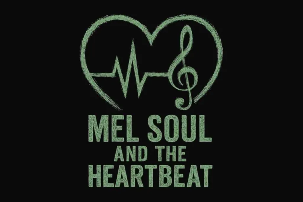 Mel Soul and the Heartbeat