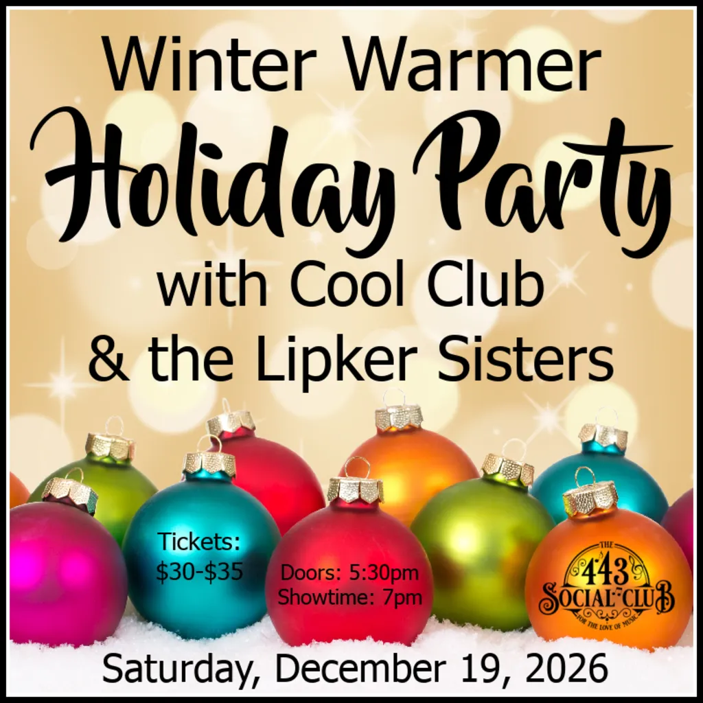 Winter Warmer Holiday Party with Cool Club & the Lipker Sisters – 12/19