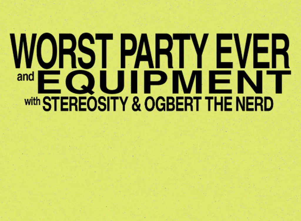 Worst Party Ever x Equipment