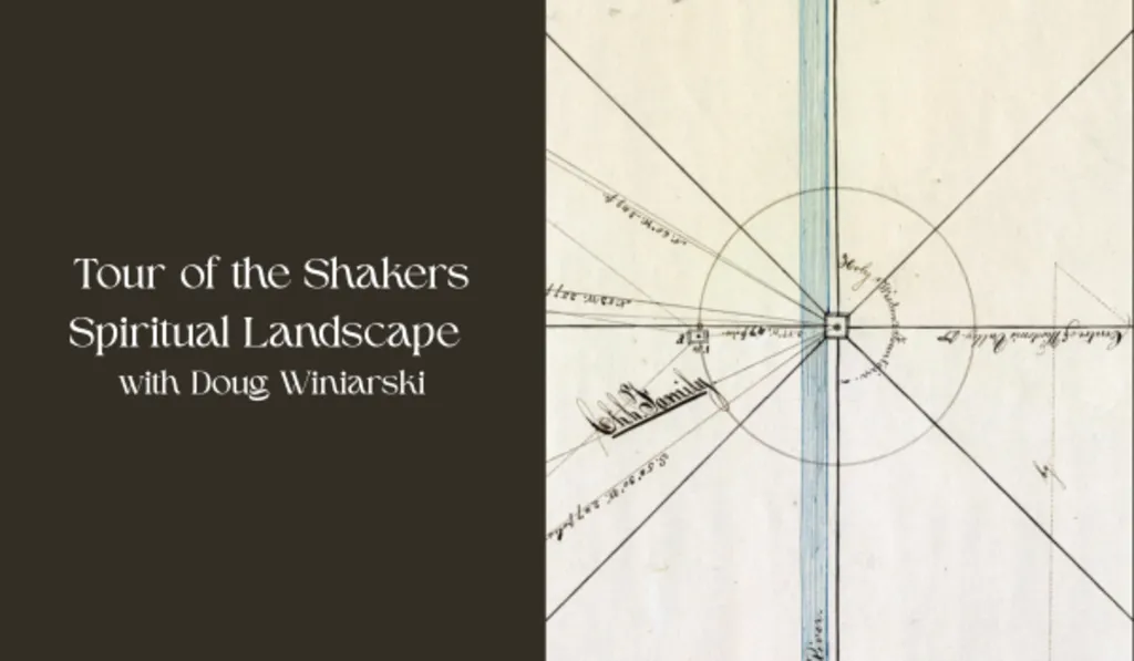 Tour of the Shakers Spiritual Landscape
