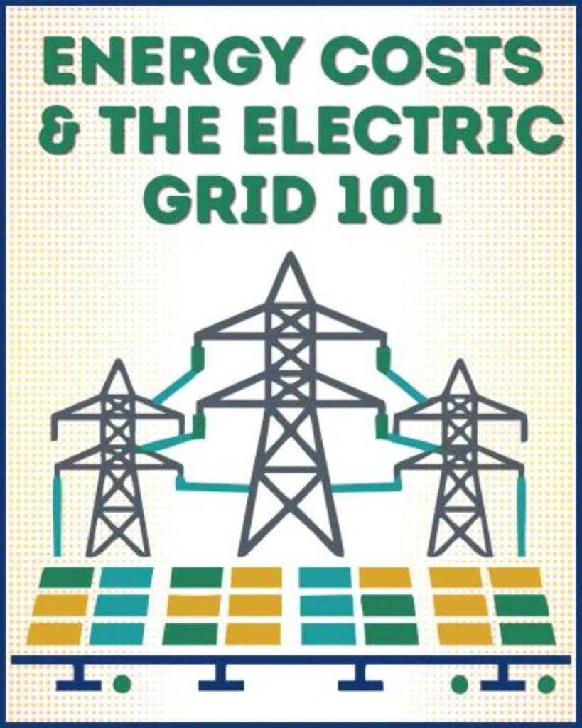 Energy Costs & the Electric Grid 101