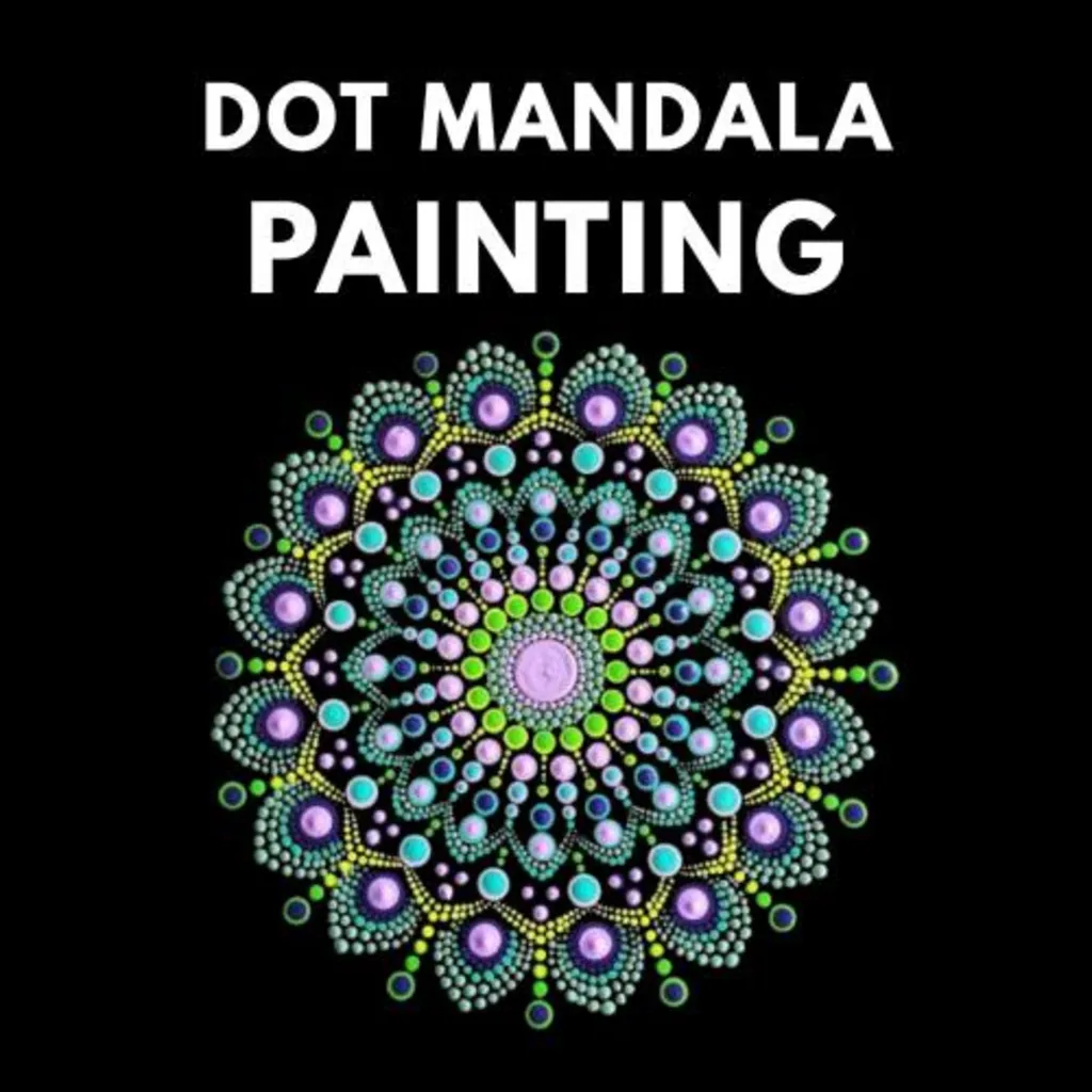 Dot Mandala Painting: A Creative Workshop