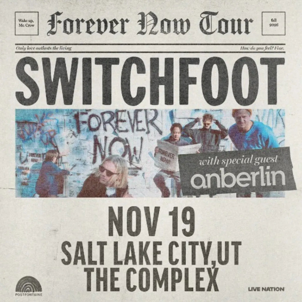 Switchfoot with special guest Anberlin - Forever Now Tour