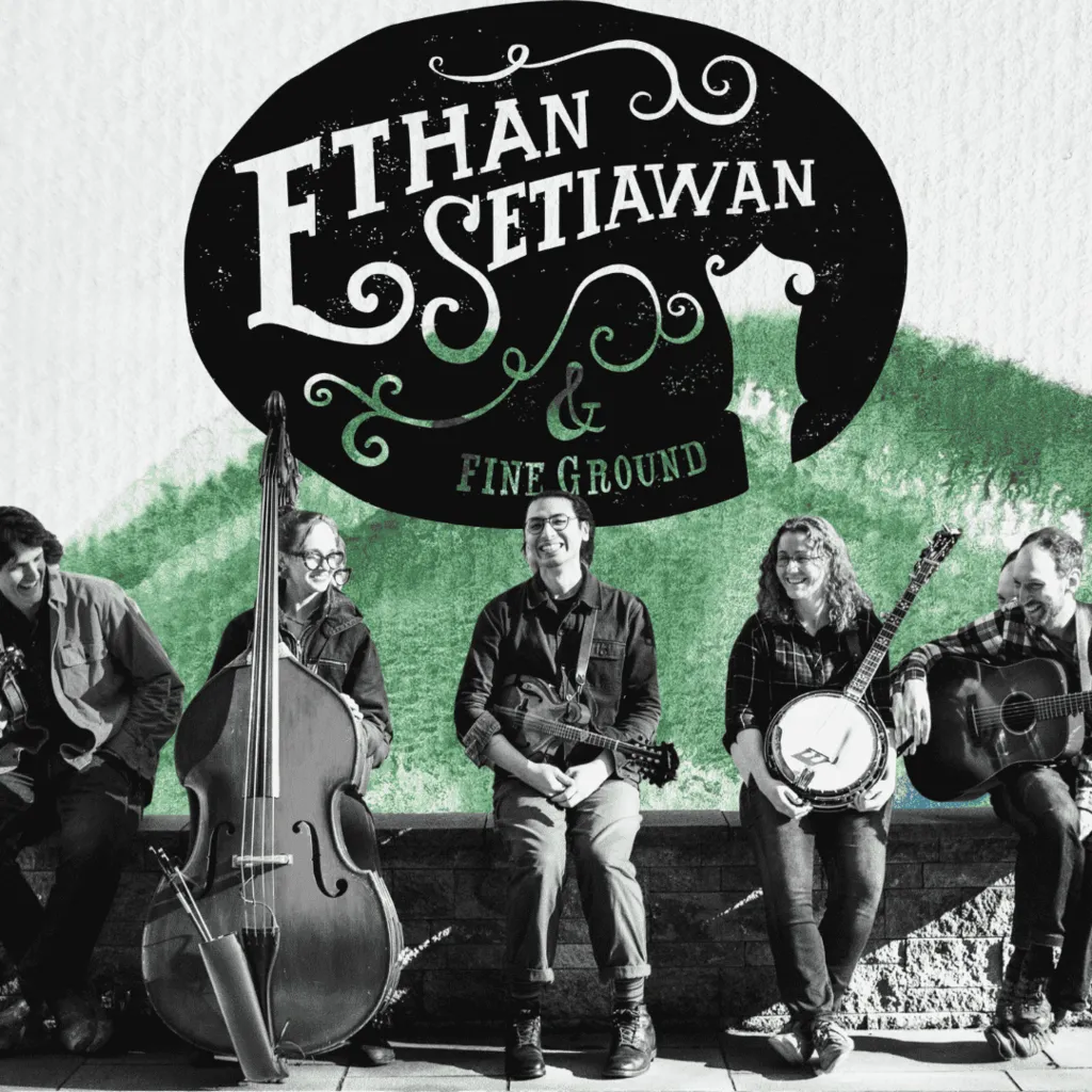 Ethan Setiawan & Fine Ground